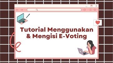TUTORIAL MENGGUNAKAN & MENGISI E-VOTING (GOOGLE FORM)