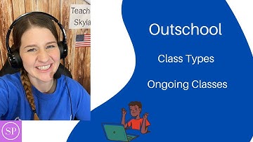 Outschool Class Types: Ongoing Classes