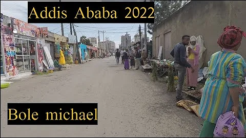 Addis Ababa walking tour 2022 , Bole michael