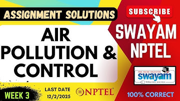 Air Pollution and Control Week 3 Assignment Solutions | SWAYAM NPTEL | SUBSCRIBE