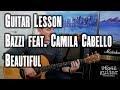 Bazzi feat. Camila Cabello - Beautiful Guitar Tutorial Lesson