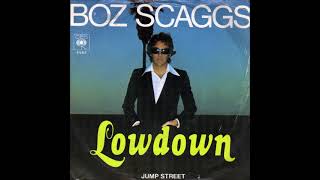 Video thumbnail of "Boz Scaggs - Lowdown (single version) (1976)"