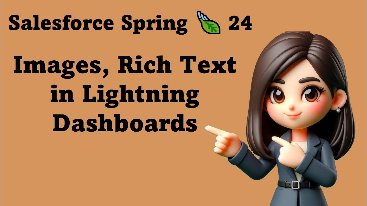 Salesforce Spring 🍃 24 - Images, Rich Text in Lightning Dashboards ...