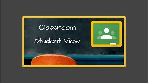 Student View Google Classroom - Basic Intro