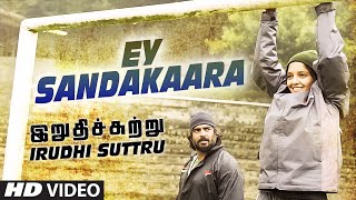 Ey Sandakaara Video Song || 'Irudhi Suttru' || R. Madhavan, Ritika Singh