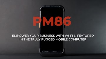 Introducing PM86: The Truly Rugged Mobile Computer with Wi-Fi 6