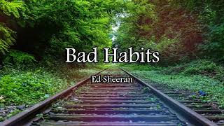 [30min] Bad Habits - Ed Sheeran