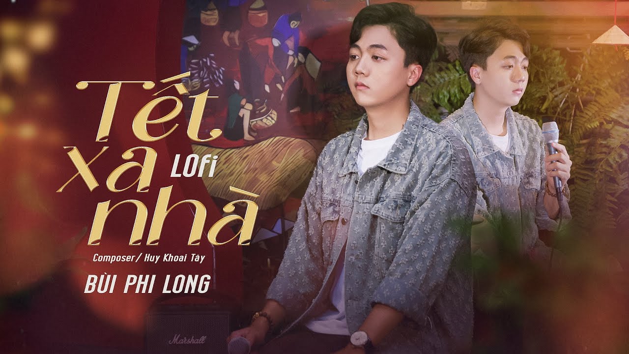 Ver TẾT XA NHÀ - BÙI PHI LONG x HUY KHOAI TÂY (Lofi Ver) | MV LYRIC | Đời gian khó nên con phải xa nhà.. en YouTube Ver TẾT XA NHÀ - BÙI PHI LONG x HUY KHOAI TÂY (Lofi Ver) | MV LYRIC | Đời gian khó nên con phải xa nhà.. en YouTube