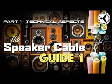 The Speaker Cable Guide: Part 1 - Technical Aspects