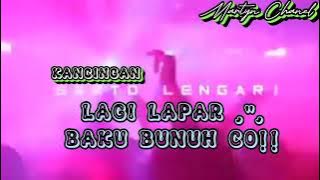 KANCINGAN //// LAGI LAPAR,, '',, BAKU BUNUH CO!!  //// MANTUL