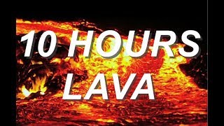 Lava - Relaxing Nature Sounds 10 Hours