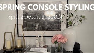 Spring| Decorating Ideas| Console Styling Ideas|Decorate with Me