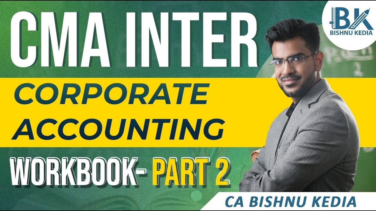 Cma inter june 2025 corporate accounting workbook marathon part 2
