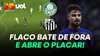 FLACO LÓPEZ SEGUE IMPARÁVEL! ARGENTINO BATE DE FORA E ABRE O PLACAR PARA O PALMEIRAS CONTRA O SANTOS