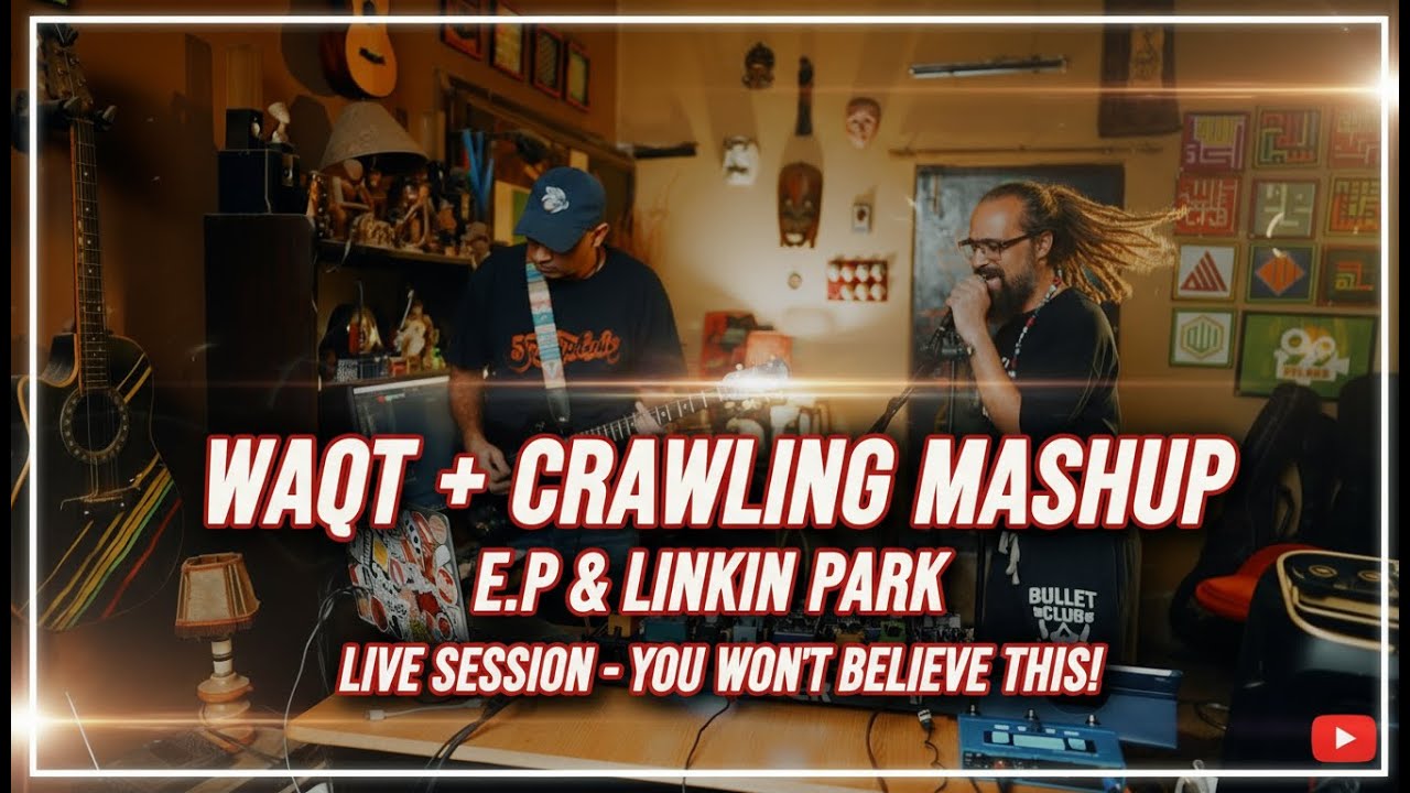 Waqt × Crawling — Two Opposite Worlds, One Mashup 