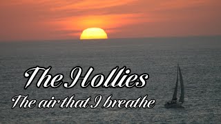 The Hollies - The Air That I Breathe (Lyrics)