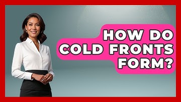 How Do Cold Fronts Form? - Weather Watchdog