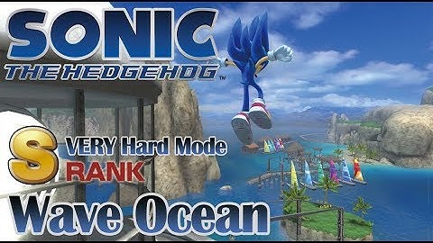 Sonic the Hedgehog 2006 (Xenia) - [Sonic] Wave Ocean Very Hard Mode (S Rank, No Gems)