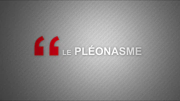 Quels sont les pléonasme ?