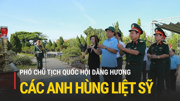 Phó Chủ tịch Quốc hội dâng hương các anh hùng liệt sỹ tại Đà Nẵng | Truyền hình Quốc hội Việt Nam