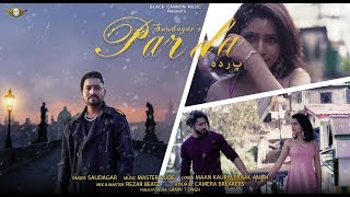 PARDA(Official Video) | SAUDAGAR | MASTER DUDE | REZAR BEATZ | LATEST PUNJABI SAD SONG 2019