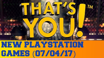 New PlayStation Games for July 4th 2017
