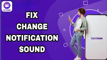How To Fix And Solve TextNow Change Notifications Sound | Final Solution