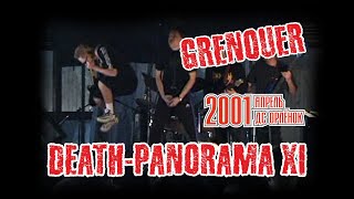 DEATH PANORAMA - XI Fest, 2001 - Выступление группы Grenouer