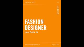 Fashion Designer - New Delhi #fashiondesigner #fashioncareerindia #designindia #corporatedesign
