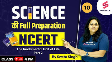 NCERT Science for CDS, AFCAT & CAPF 2023 | The fundamental Unit of Life - Part 2 | By Sweta Singh