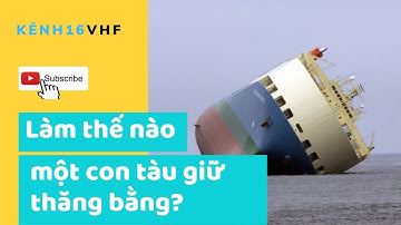 Làm thế nào để một con tàu giữ thăng bằng?