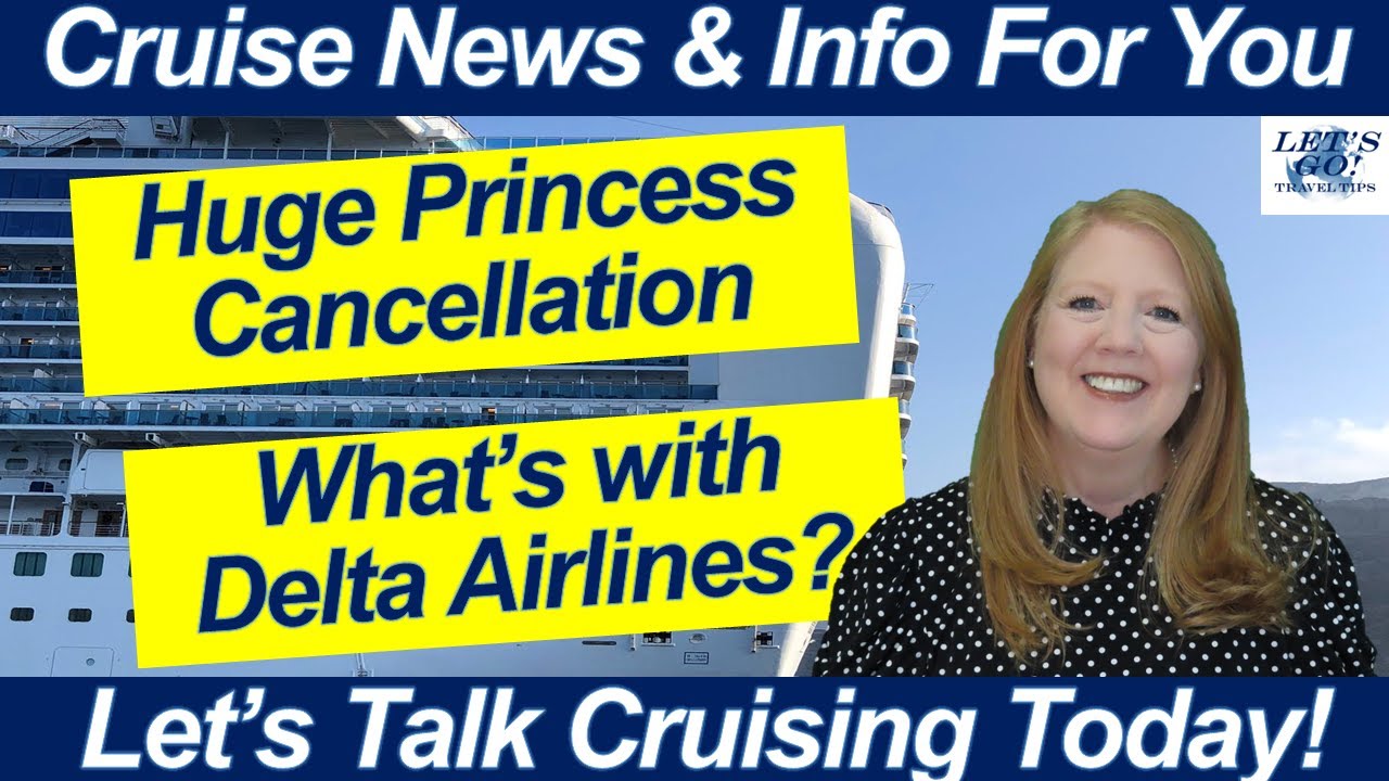 CRUISE NEWS! Huge Cancellation Announcement on Sun Princess! Flights Cancelled Delta MUST Regroup