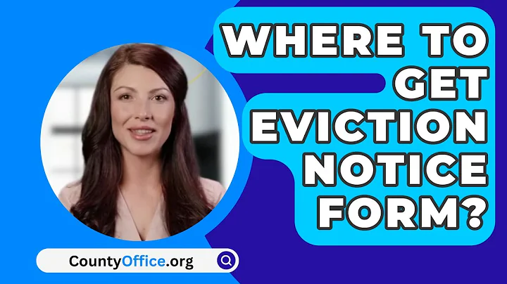 Where To Get Eviction Notice Form? - CountyOffice.org