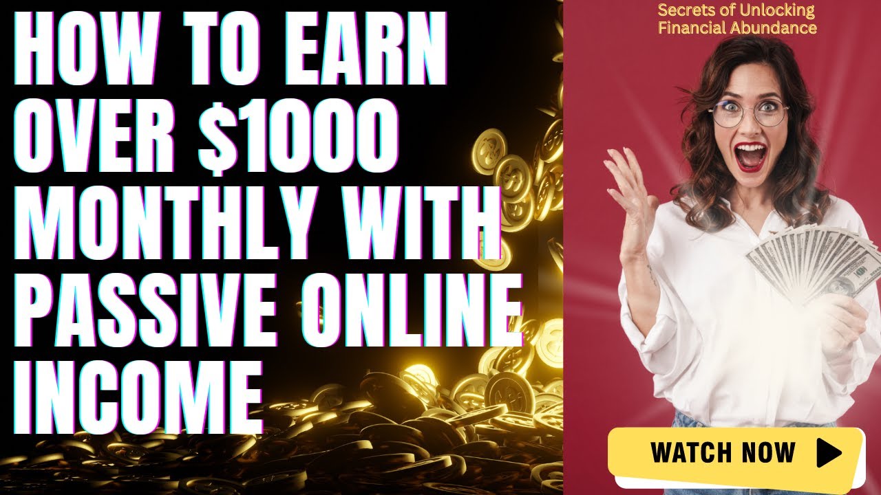 Passive Income Secrets: Earn Over $1,000 Monthly Online - YouTube