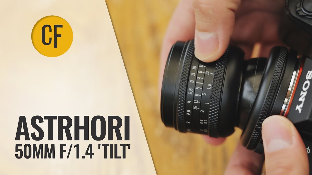 Review: AstrHori 50mm 1.4 Tilt 