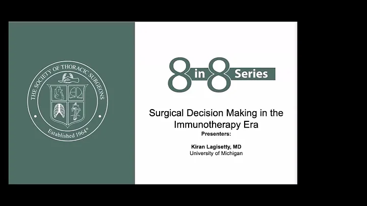 8 in 8 Series: Surgical Decision-Making in the Immunotherapy Era