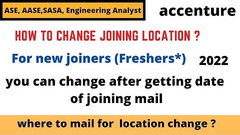 How to change joining location in Accenture || 2022 || ASE ||