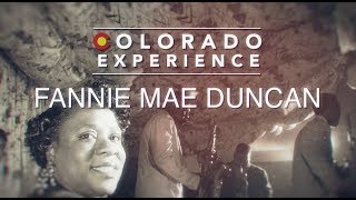 Colorado Experience: Fannie Mae Duncan Profile