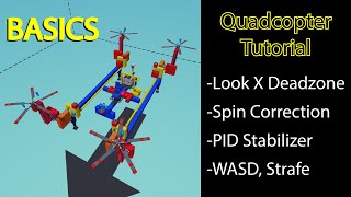 StormWorks: Quadcopter Basics - Look X Deadzone , Spin Stabilizer , PID Stabilizer | Tutorial
