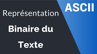 Représentation binaire du texte - Table des caractères ASCII