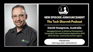 🎙️ David Musgrave on Dynamics GP, ERP Innovation & Building Global Impact | The Tech Sharmit Podcast