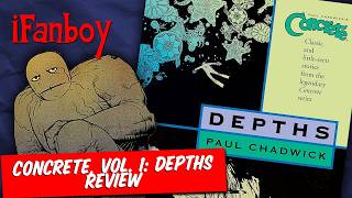 Concrete, Vol. 1: Depths (2005) Collected Edition Review | iFanboy Booksplode #81