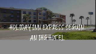 Holiday Inn Express Seguin, an IHG Hotel Review - Seguin , United States of America