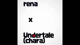 Rena becomes to chara❤️||Rena x Undertale||by Toby fox