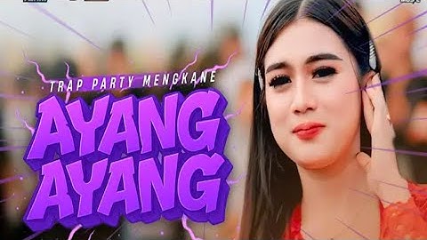 DJ AYANG AYANG VIRAL TERBARU 2025 ‼️ (Duh dewo dewaning asmoro) TRAP PARTY MCSB PRODUCTION