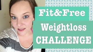 Fit&Free Challenge!! Weight Loss Challenge with LindsayB!