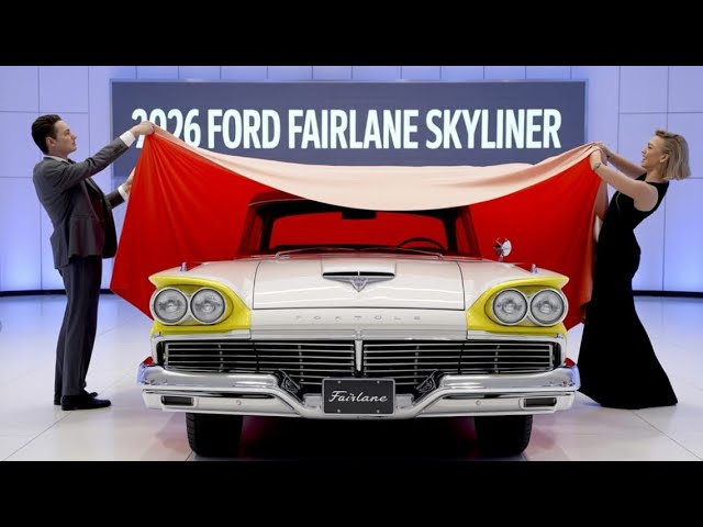 2026 Ford Fairlane Skyliner – The Legendary Classic Reborn