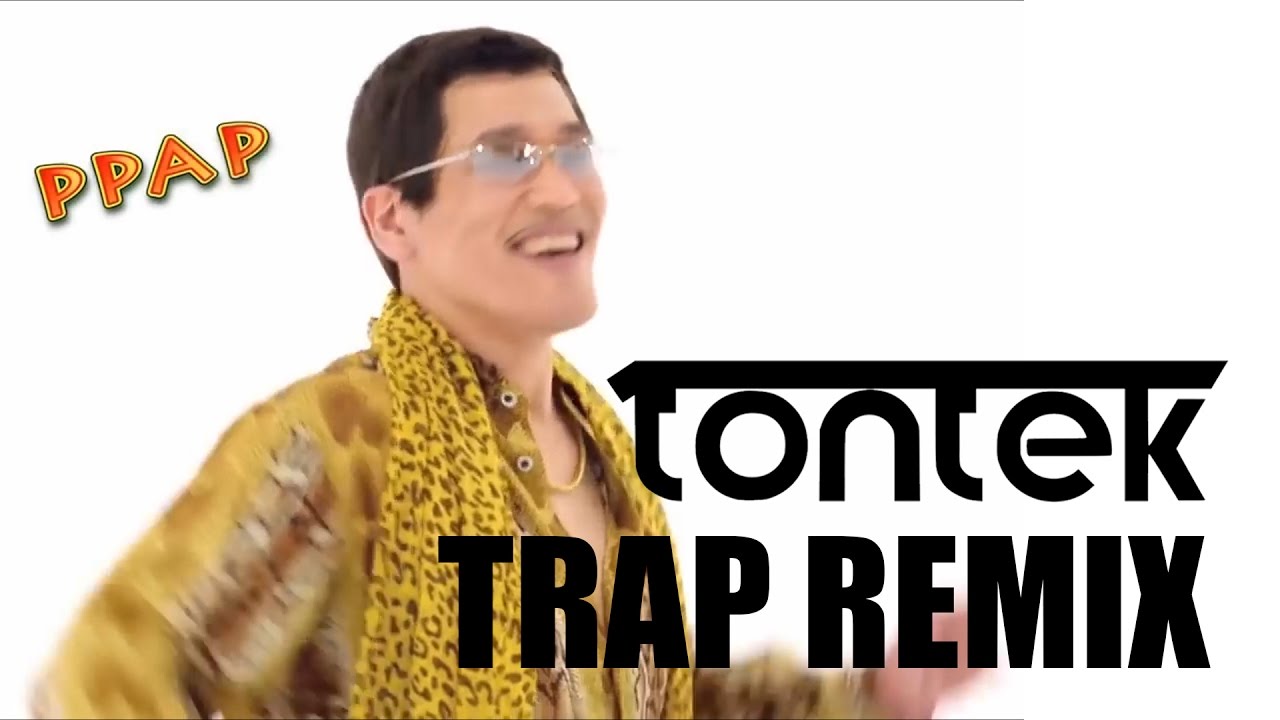 PPAP Pen Pineapple Apple Pen (Tontek Trap Remix) YouTube