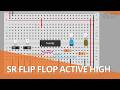 DIGITAL ELECTRONICS - SR FLIP FLOP ACTIVE HIGH LAB