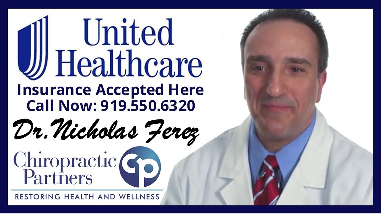 United Healthcare Insurance Chiropractor Clayton NC Call919.550.6320 YouTube